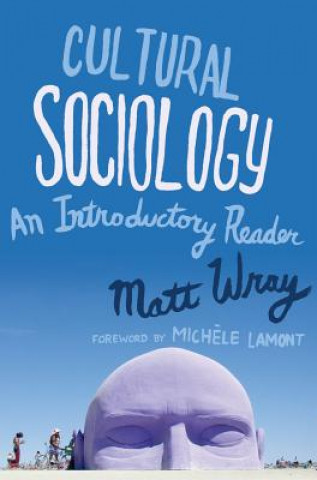 Carte Cultural Sociology Matt Wray