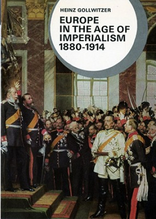 Carte Europe in the Age of Imperialism 1880-1914 Heinz Gollwitzer