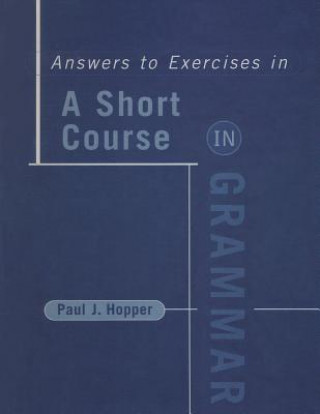 Carte A Short Course in Grammar Answers Paul J. Hopper