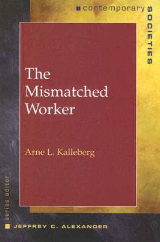 Book Mismatched Worker Arne L. Kalleberg