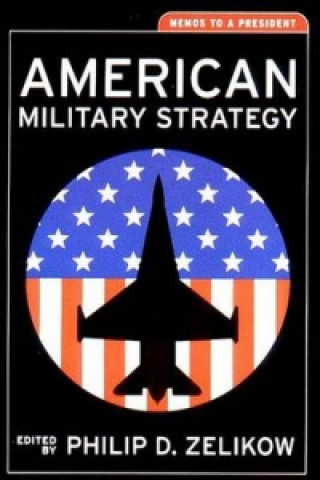 Könyv American Military Strategy Philip Zelikow