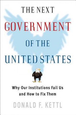 Livre Next Government of the United States Donald F. Kettl