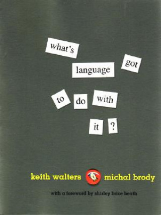 Книга What's Language Got to Do with It? K. Walters