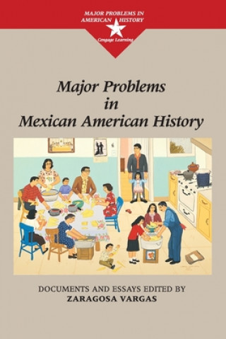 Knjiga Major Problems in Mexican American History Zaragosa Vargas