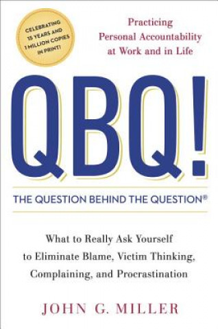 Carte QBQ! the Question Behind the Question John Miller