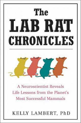 Kniha Lab Rat Chronicles Kelly Lambert