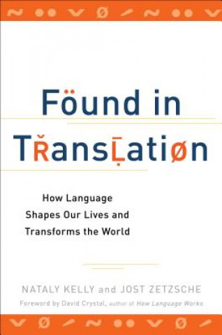 Könyv Found In Translation Nataly Kelly
