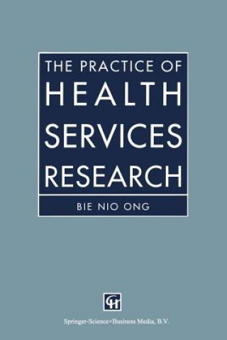 Książka Practice of Health Services Research Bie Nio Ong