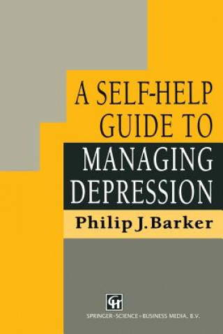 Kniha Self-Help Guide to Managing Depression Philip J. Barker