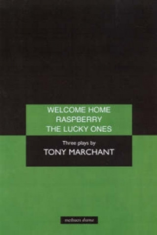 Book 'Welcome Home', 'Raspberry' and 'The Lucky Ones' Tony Marchant