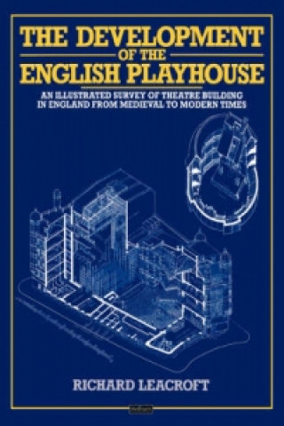 Livre Development of the English Playhouse Richard Leacroft