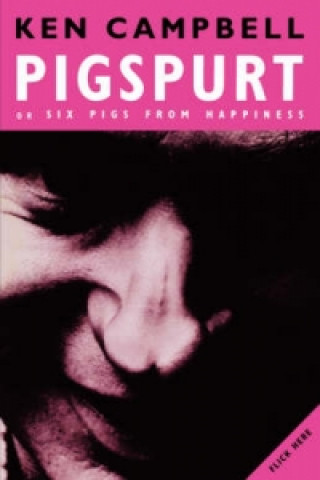 Book Pigspurt Ken Campbell