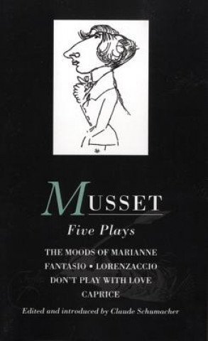 Carte Musset: Five Plays Alfred de Musset