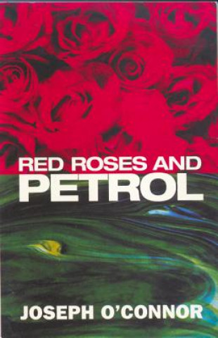 Książka Red Roses And Petrol Joseph O'Connor