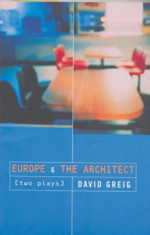Carte Europe' & 'The Architect' David Greig