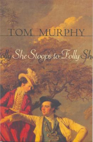 Книга She Stoops To Folly Tom Murphy