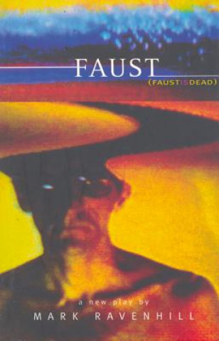 Buch Faust is Dead Mark Ravenhill