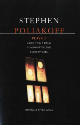 Kniha Poliakoff Plays: 3 Stephen Poliakoff