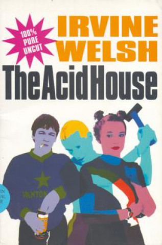 Könyv Acid House Irvine Welsh