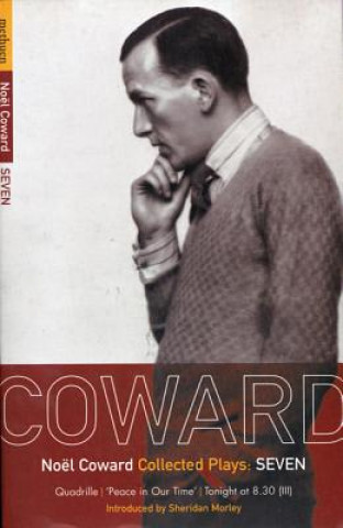 Carte Coward Plays: 7 Noel Coward