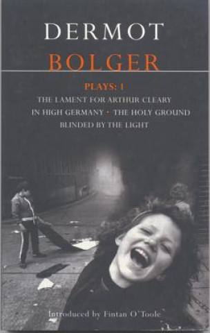 Kniha Bolger Plays: 1 Dermot Bolger