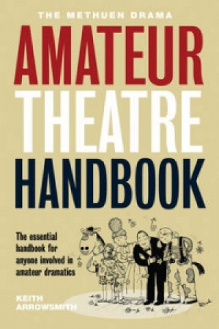 Книга Methuen Amateur Theatre Handbook Keith Arrowsmith