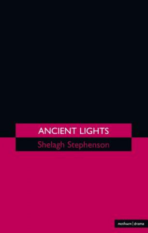 Kniha Ancient Lights Shelagh Stephenson