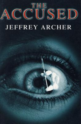 Kniha Accused Jeffrey Archer