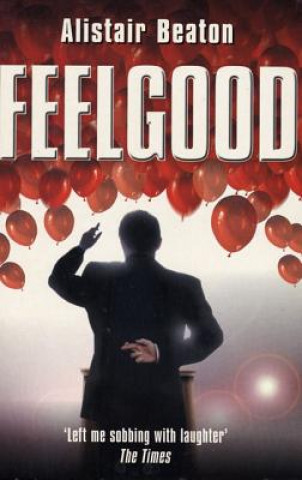 Buch Feelgood Alistair Beaton