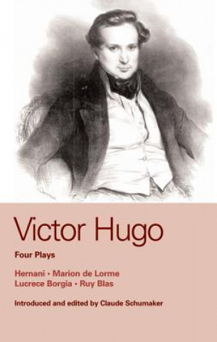 Kniha Victor Hugo: Four Plays Victor Hugo