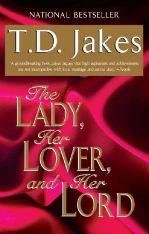 Knjiga Lady, Her Lover, And Her Lord T D Jakes