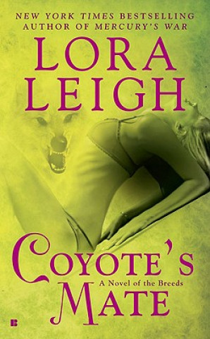 Könyv Coyote's Mate Lora Leigh