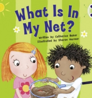 Book Bug Club Pink B What is in my Net? 6-pack Catherine Baker