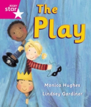 Kniha Rigby Star Guided Reception: Pink Level: The Play Pupil Book (single) 