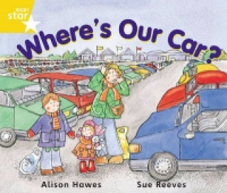 Carte Rigby Star Guided Year 1 Yellow Level:  Where's Our Car? Pupil Book (single) Alison Hawes