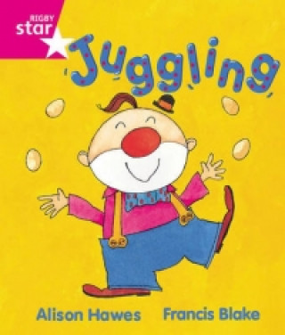 Carte Rigby Star Guided Reception, Pink Level: Juggling Pupil Book (single) Alison Hawes
