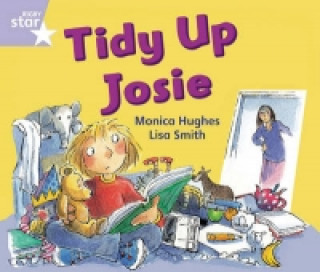 Kniha Rigby Star Guided Phonic Opportunity Readers Lilac: Tidy Up, Josie 