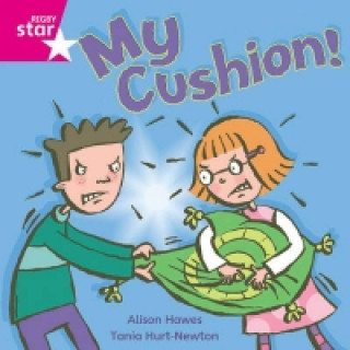 Könyv Rigby Star Independent Pink Reader 4: My Cushion Alison Hawes
