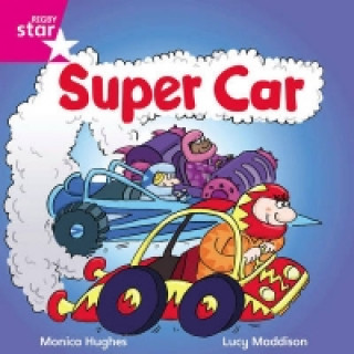 Kniha Rigby Star Independent Pink Reader 15:Super Car! 