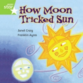 Книга Rigby Star Independent Green Reader 7: How Moon Tricked Sun Janet Craig