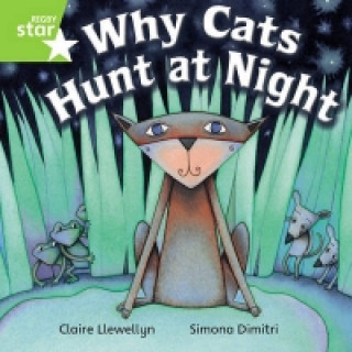 Книга Rigby Star Independent Year 1 Green Fiction Why Cats Hunt At Night Single Claire Llewellyn