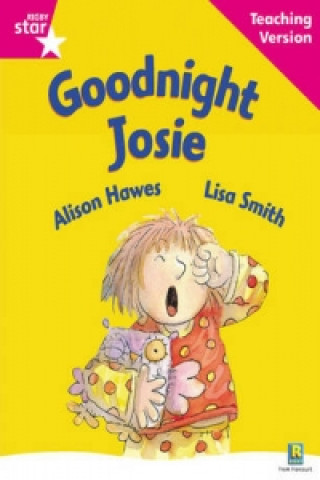 Knjiga Rigby Star Guided Reading Pink Level: Goodnight Josie Teaching Version 