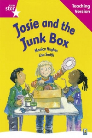 Książka Rigby Star Guided Reading Pink Level: Josie and the Junk Box Teaching Version 