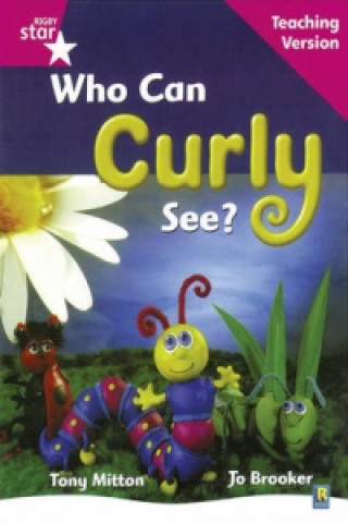 Książka Rigby Star Guided Reading Pink Level: Who can curly see? Teaching Version 