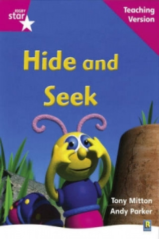Könyv Rigby Star Phonic Guided Reading Pink Level: Hide and Seek Teaching Version 