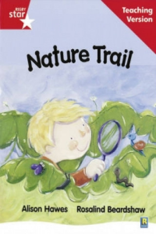 Carte Rigby Star Guided Reading Red Level: Nature Trail Teaching Version 