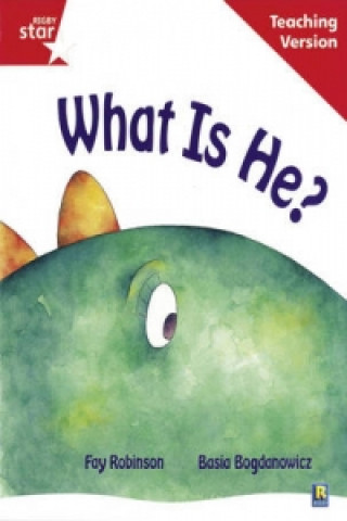 Knjiga Rigby Star Guided Reading Red Level: What Is He? Teaching Version 