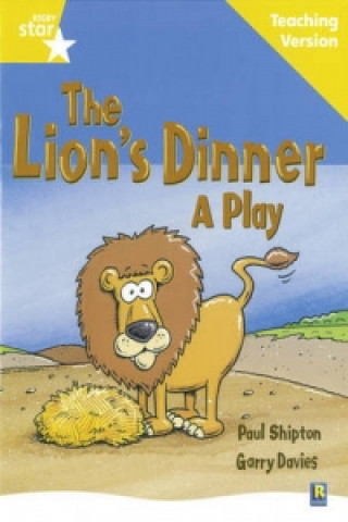 Kniha Rigby Star Guided Reading Yellow Level: The Lion's Dinner Teaching Version 
