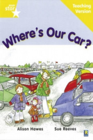Könyv Rigby Star Guided Reading Yellow Level: Where's Our Car? Teaching Version 