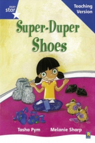 Kniha Rigby Star Phonic Guided Reading Blue Level: Super Duper Shoes Teaching Version 